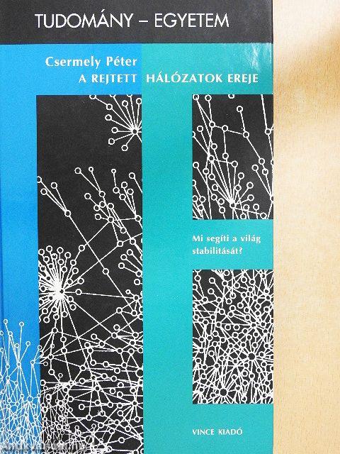 A rejtett hálózatok ereje