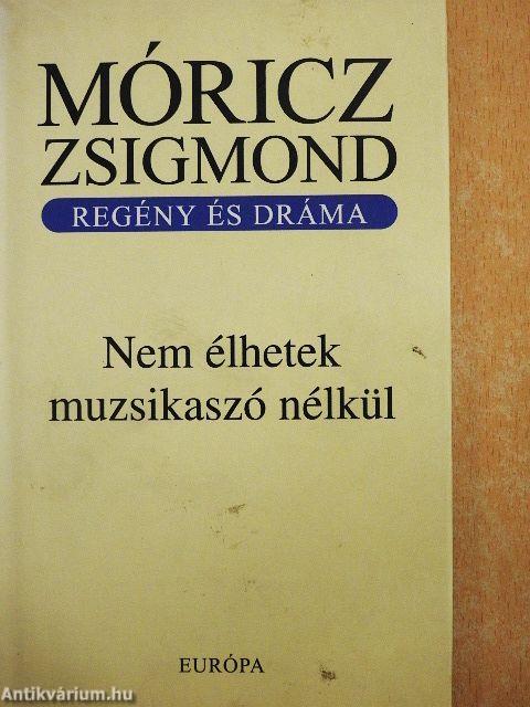Nem élhetek muzsikaszó nélkül