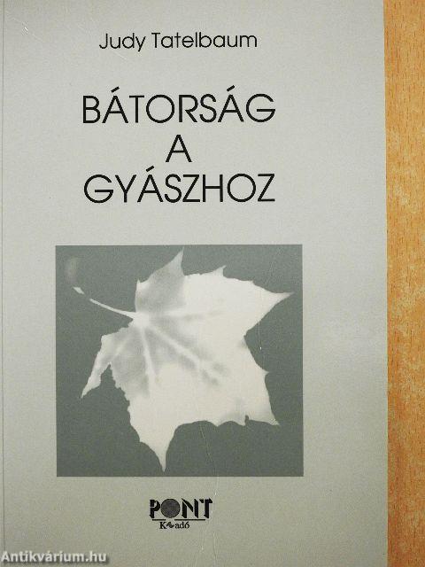 Bátorság a gyászhoz