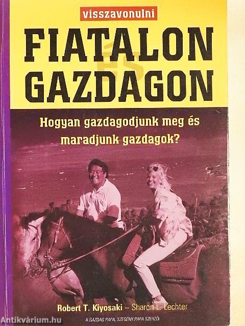 Visszavonulni fiatalon és gazdagon