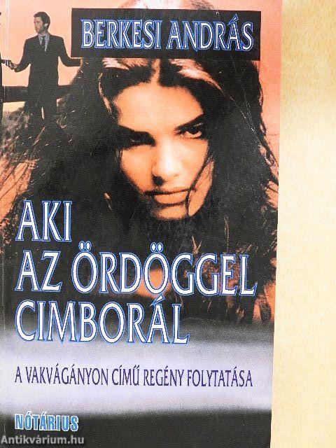 Aki az ördöggel cimborál