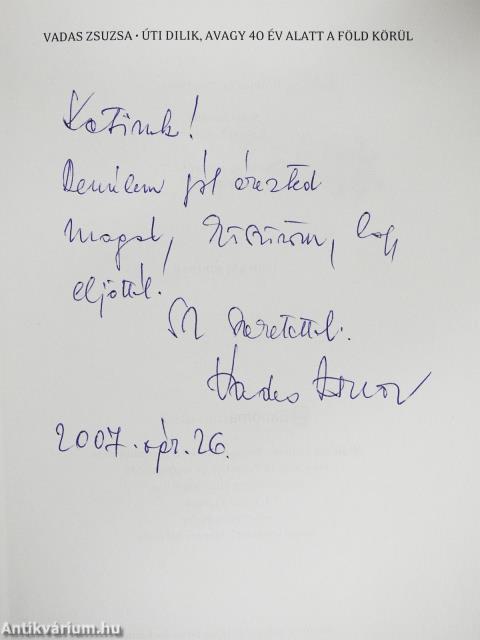 Úti dilik, avagy 40 év alatt a Föld körül (dedikált példány)