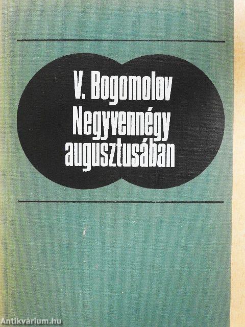 Negyvennégy augusztusában