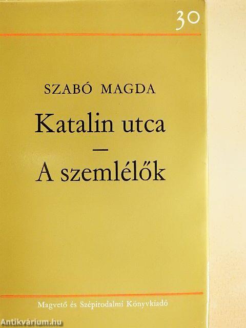 Katalin utca/A szemlélők