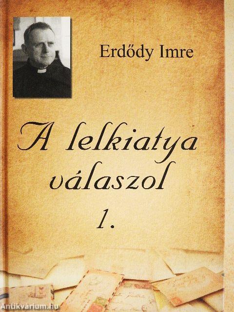 A lelkiatya válaszol 1.