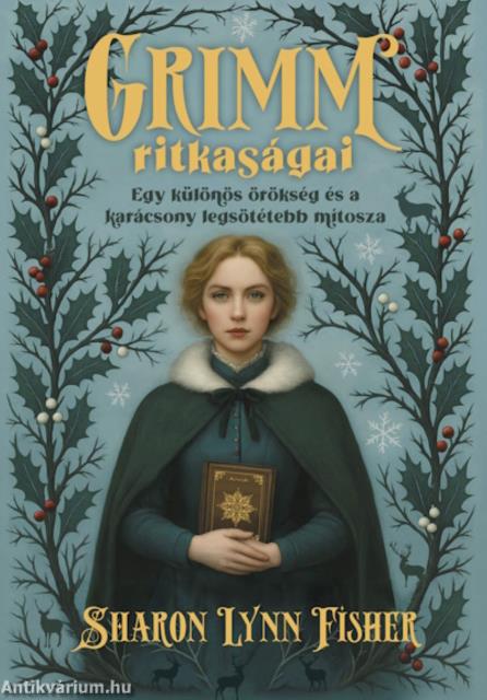 Grimm ritkaságai - Egy különös örökség és a karácsony legsötétebb mítosza