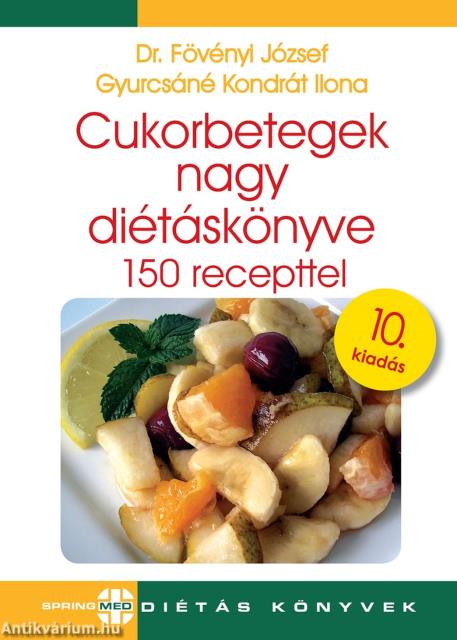 Cukorbetegek nagy diétáskönyve 10. kiadás