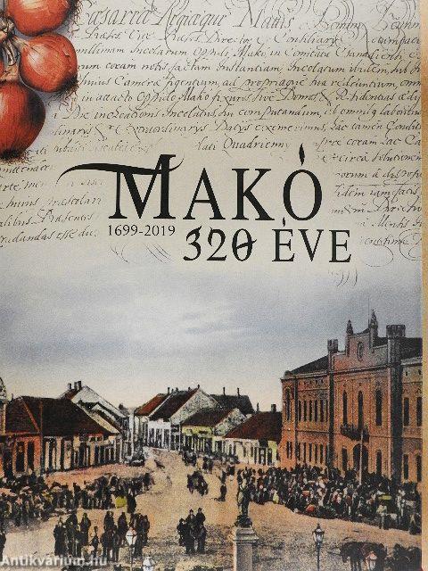 Makó 320 éve