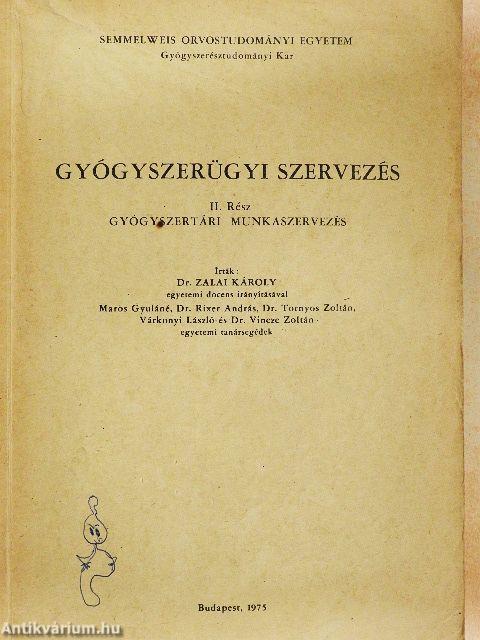 Gyógyszerügyi szervezés II.