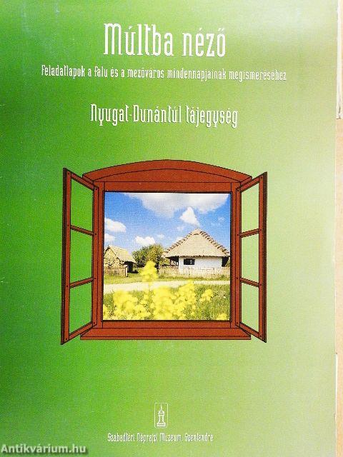 Múltba néző - Nyugat-Dunántúl tájegység