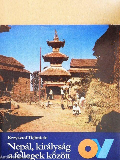 Nepál, királyság a fellegek között