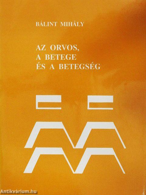 Az orvos, a betege és a betegség