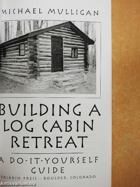 Building a Log Cabin Retreat