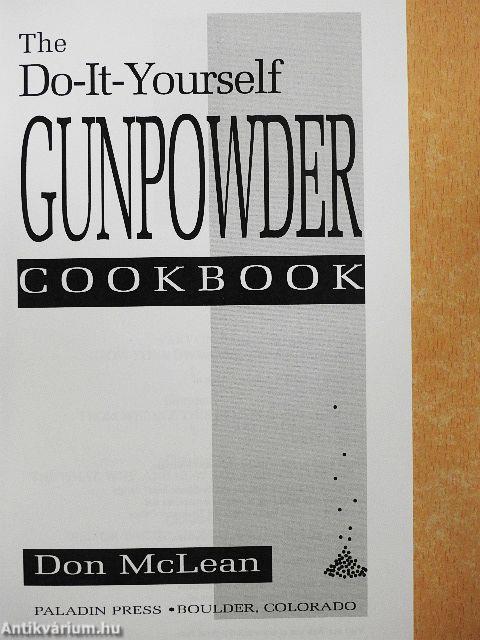 The Do-It-Yourself Gunpowder Cookbook