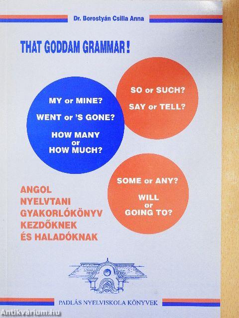 That goddam grammar!