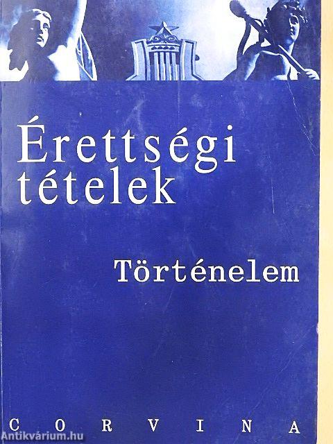 Érettségi tételek - Történelem