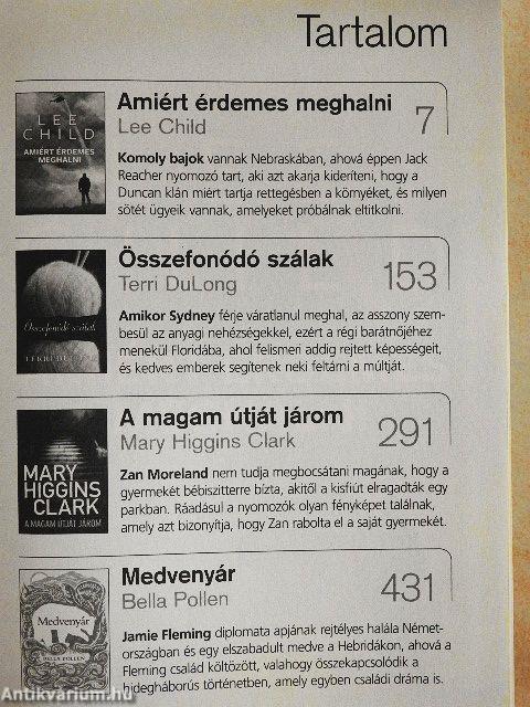Amiért érdemes meghalni/Összefonódó szálak/A magam útját járom/Medvenyár