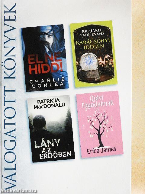 El ne hidd!/Karácsonyi idegen/Lány az erdőben/Újévi fogadalmak