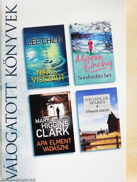 Nincs visszaút/Sorsfordító hét/Apa elment vadászni/Hosszú utazás