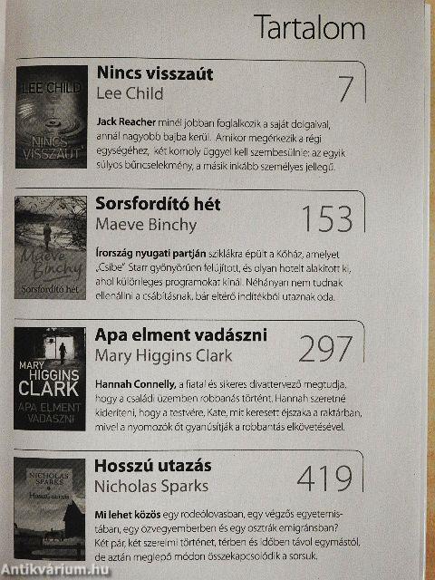 Nincs visszaút/Sorsfordító hét/Apa elment vadászni/Hosszú utazás