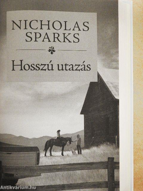 Nincs visszaút/Sorsfordító hét/Apa elment vadászni/Hosszú utazás