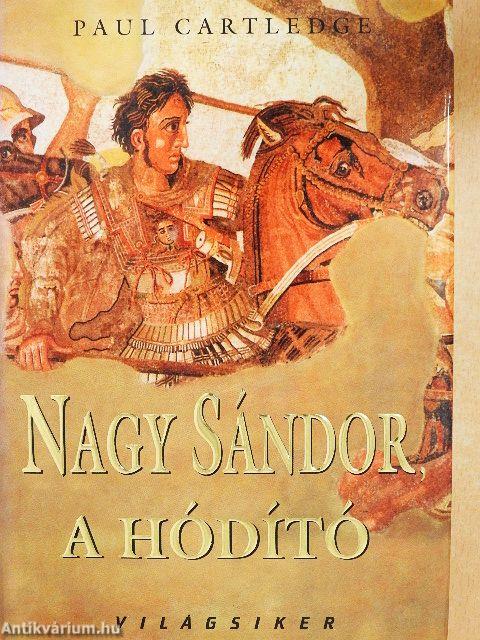 Nagy Sándor, a hódító