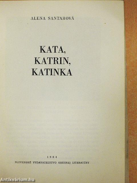 Kata, Katrin, Katinka