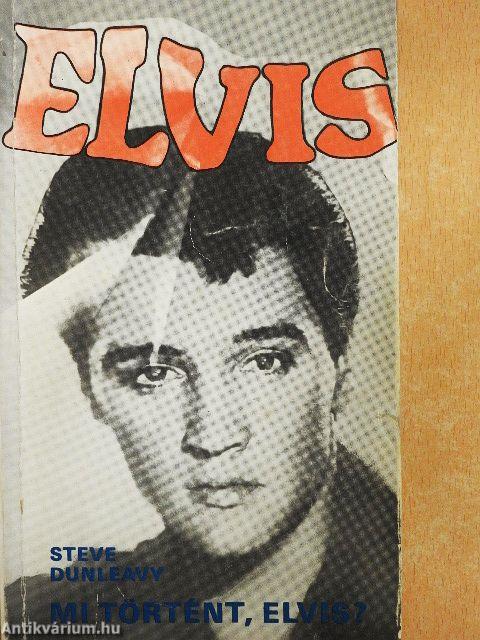 Mi történt, Elvis?