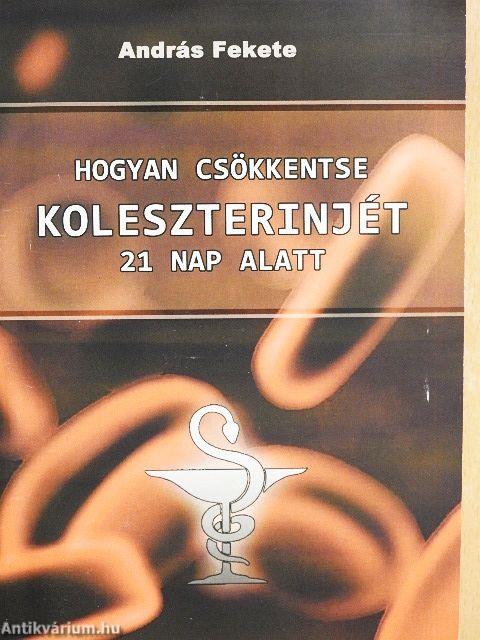 Hogyan csökkentse koleszterinjét 21 nap alatt