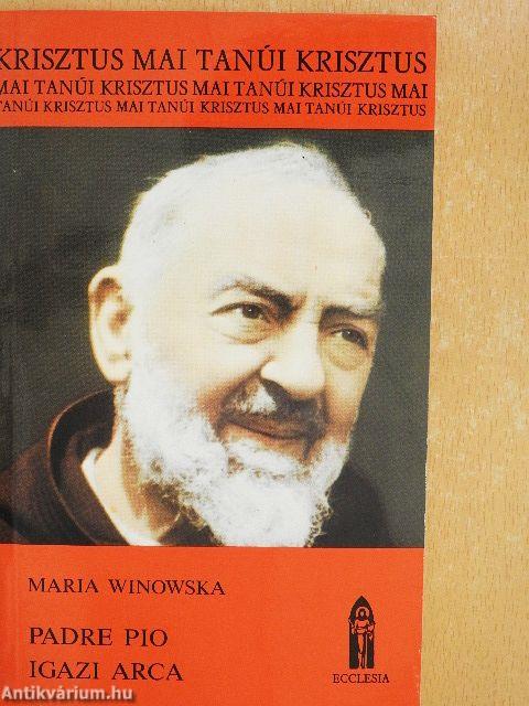 Padre Pio igazi arca