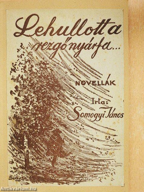 Lehullott a rezgő nyárfa...