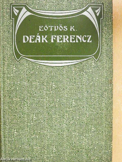 Deák Ferencz és családja I-II.