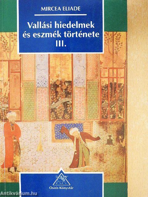 Vallási hiedelmek és eszmék története III.