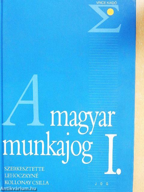 A magyar munkajog I.