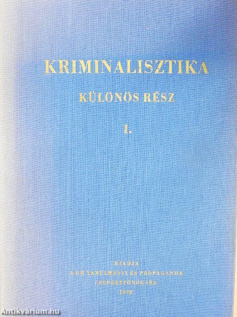 Kriminalisztika - Különös rész I.