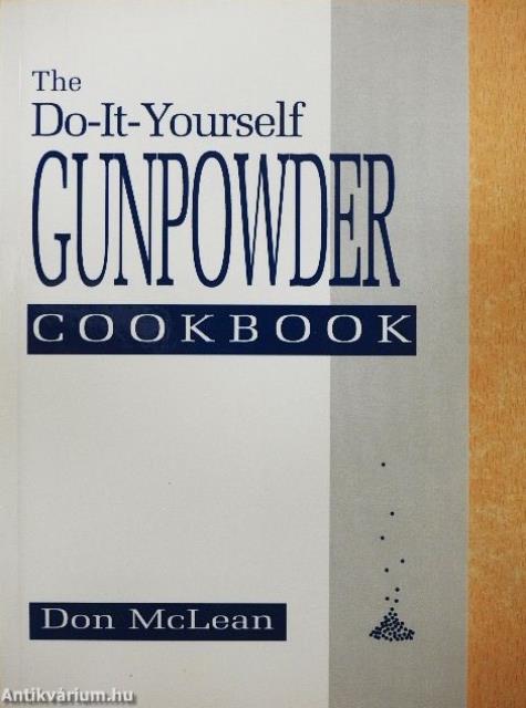 The Do-It-Yourself Gunpowder Cookbook
