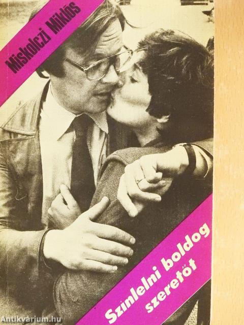 Színlelni boldog szeretőt (aláírt példány)