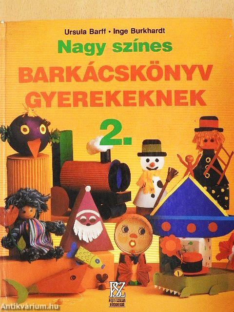 Nagy színes barkácskönyv gyerekeknek 2.