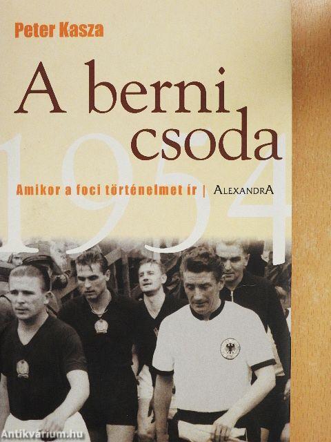 A berni csoda - Amikor a foci történelmet ír