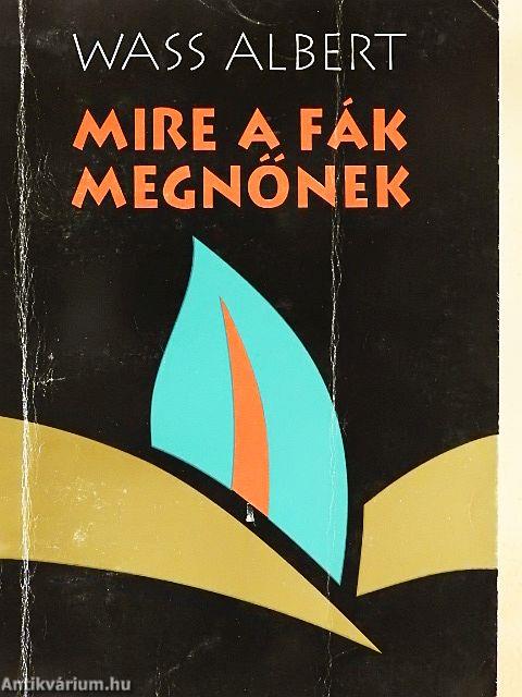 Mire a fák megnőnek