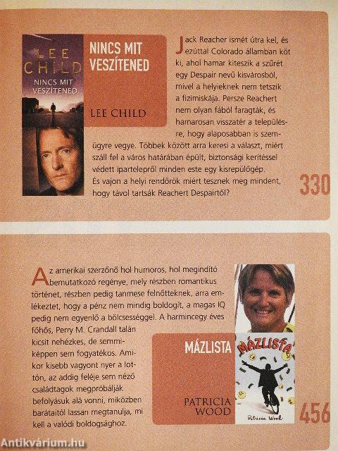 Kettős mérce/A kávé sokféle aromája/Nincs mit veszítened/Mázlista