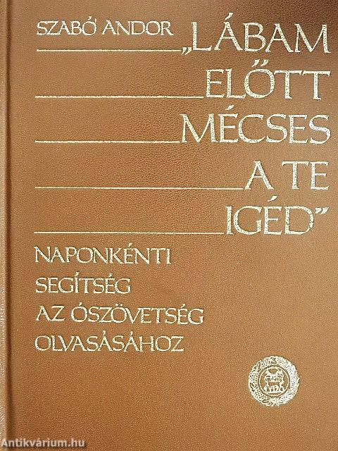 "Lábam előtt mécses a Te igéd" I-II.