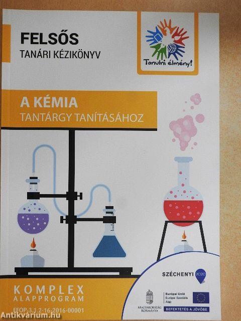 Felsős tanári kézikönyv a kémia tantárgy tanításához