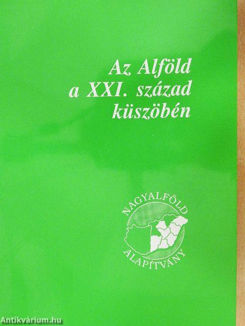 Az Alföld a XXI. század küszöbén