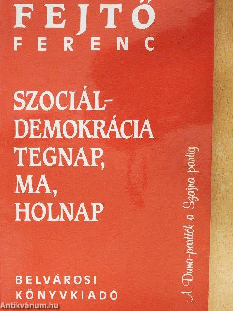 Szociáldemokrácia tegnap, ma, holnap