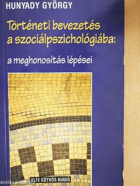 Történeti bevezetés a szociálpszichológiába: a meghonosítás lépései