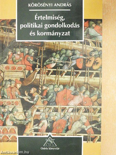 Értelmiség, politikai gondolkodás és kormányzat