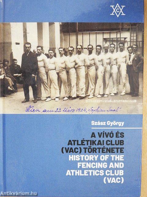 A Vívó és Atlétikai Club (VAC) története