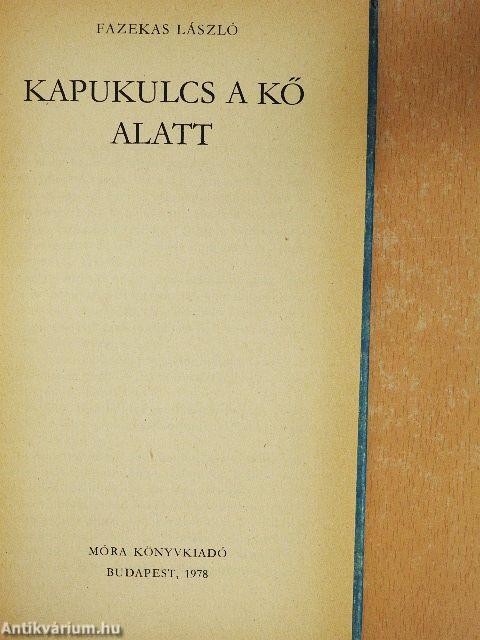 Kapukulcs a kő alatt