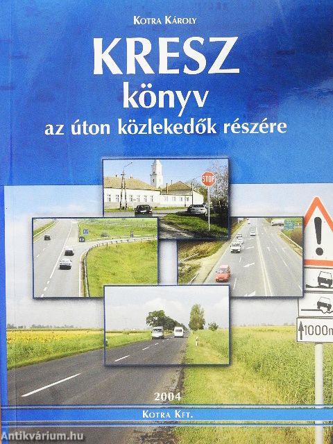 Kresz könyv az úton közlekedők részére